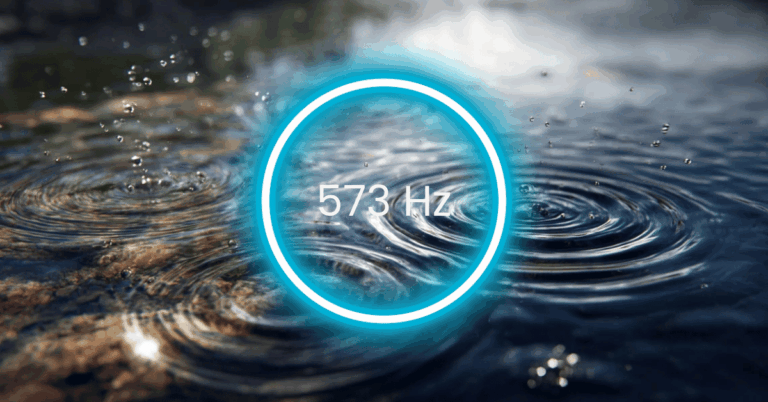 573 Hz Frequency: Meaning, Benefits & Science (Full Guide) - Life7