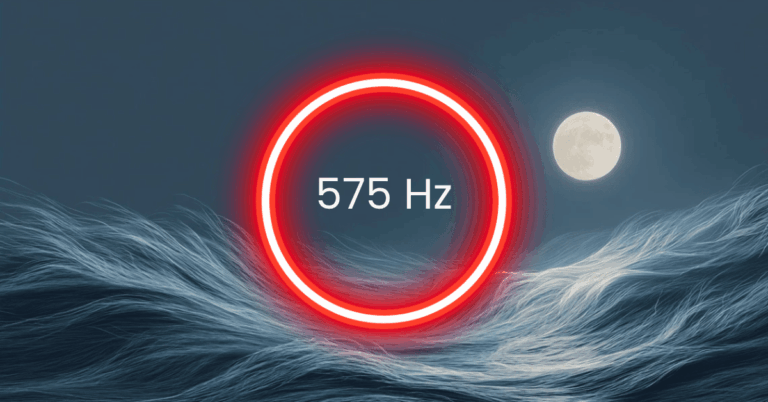 575 Hz Frequency: Meaning, Benefits & Science (Full Guide)