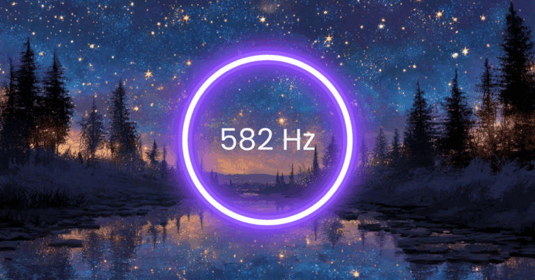 582 Hz Frequency: Meaning, Benefits & Science (Full Guide)