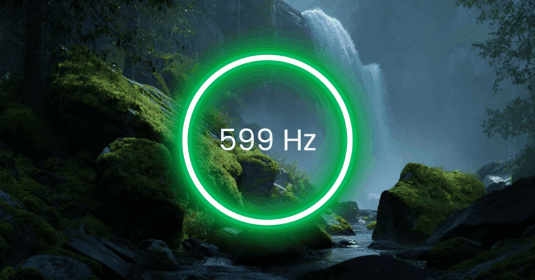 599 Hz Frequency: Meaning, Benefits & Science (Full Guide)