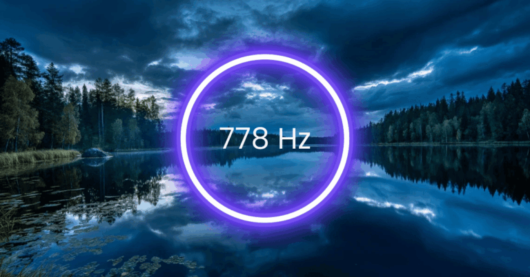 778 Hz Frequency: Meaning, Benefits & Science (Full Guide)
