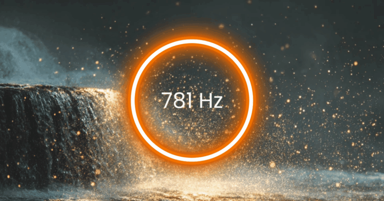 781 Hz Frequency: Meaning, Benefits & Science (Full Guide)